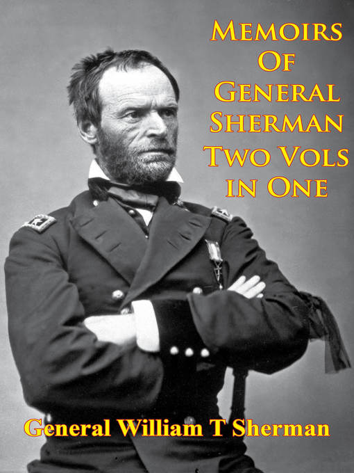 Title details for Memoirs of General Sherman by General William Tecumseh Sherman - Wait list